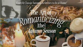 Romanticizing Autumn:  Cozy & Relaxing Fall Activities to Get You in the Autumn Mood - Hello Autumn