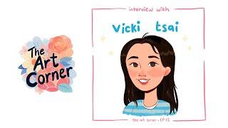 INTERVIEW WITH VICKI TSAI - The Art Corner Podcast Episode 12