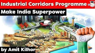 Industrial Corridors Programme to make India superpower - Megaprojects in India | Economy UPSC RPSC