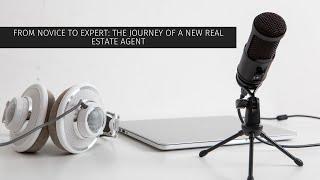 From Novice to Expert: The Journey of a New Real Estate Agent