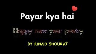 Payar kya hai ? | Hindi poetry | By Junaid shoukat| Happy New year 
