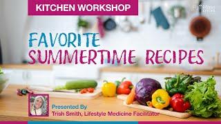 Favorite Summertime Recipes with Trish Smith