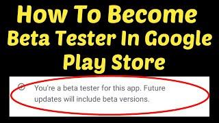 How To Become a Beta Tester For Google Play Store Applications in any Android mobile