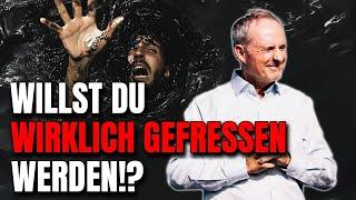 Willst Du WIRKLICH gefressen werden !?