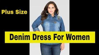 Top 25 Plus Size Denim Dress For Women|Fashion World