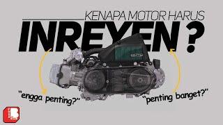 apakah inreyen itu penting? motor baru ga usah di inreyen ?