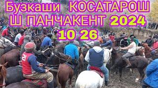 БУЗКАШИ КОСАТАРОШ. Ш ПАНЧАКЕНТ 2024 10 26