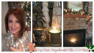 It Feels Like Christmas, Cozy Fires,  Gingerbread Coffee & Christmas Cookies  | Karen's Vlog