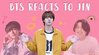 bts reacts to jin | 방탄소년단 석진 p11