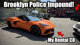 Why My C8 was Impound by NYPD for 2 weeks!