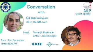 Conversation with Ajit Balakrishnan