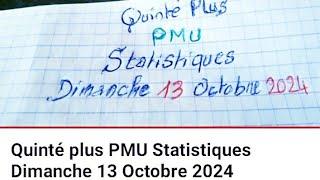 Quinté plus PMU Statistiques Dimanche 13 Octobre 2024