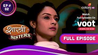 Shastri Sisters | शास्त्री सिस्टर्स | Ep. 2 | A New City Awaits Shastri Ji And His Daughters!