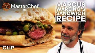 Marcus Wareing's Perfect Sandwich Recipe | MasterChef UK | MasterChef World