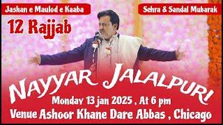 LIVE|Jashan e Maulood e Kaaba & Sandal e Mubarak|2025|Guest Nayyar Jalapuri Sb|Chicago