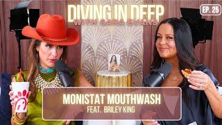 Monistat Mouthwash (feat. Briley King) | Diving In Deep with Sara Evans Ep. 25