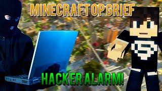 Minecraft Op Grief - Hacker Alarm!