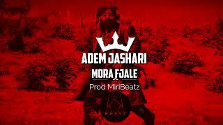 ADEM JASHARI (Mora Fjale) Prod MiriBeatz