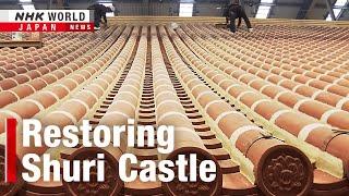 Shuri Castle rises from the ashesーNHK WORLD-JAPAN NEWS