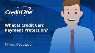 What Is Credit Card Payment Protection? | Credit One Bank