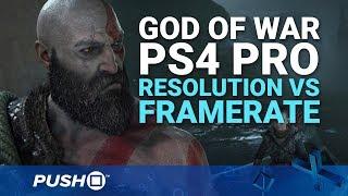 God of War PS4 Pro Modes Comparison: Resolution vs Performance | PlayStation 4