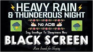 Say Goodbye To Sleepiness Now With A Rainy And Thunderous Night | Sleep Sounds, Defeat Insomnia