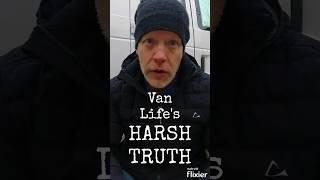 Van Life's Harsh Truth  #vanlife