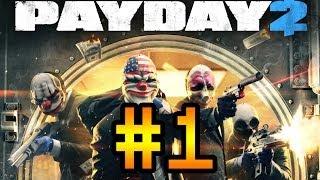 Кооперативное прохождение Payday 2 #1 [Всем стоять - это ограбление!]