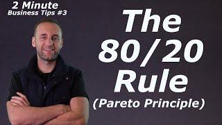 The 80/20 Rule (Pareto Principle) - 2-Minute Business Tips - No. 3