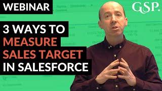 Webinar | 3 Ways to Measure Targets in Salesforce