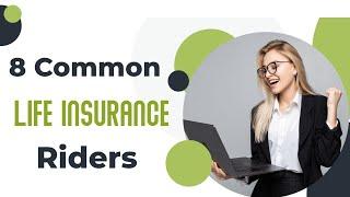 8 Common life insurance riders #Future Highlights