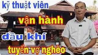 Kỹ Thuật Viên Vận Hành Dầu Khí Tuyển Vợ Nghèo