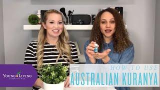 How To Use Australian Kuranya Essential Oil Blend | Young Living Essential Oils