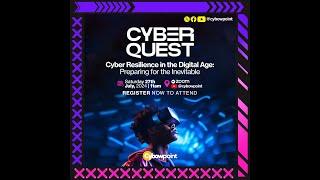 CyberQuest 1.0: Cyber Resilience in the Digital Age; Preparing for the Inevitable