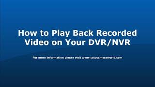 How to Playback Recorded Video on your Security DVR