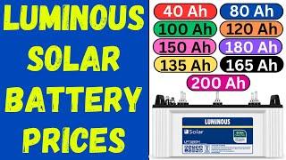 Luminous Solar Battery Prices 2024 | 200ah, 150ah, 400ah, 100ah, 80ah, 120ah, 180ah, 135ah, 165ah