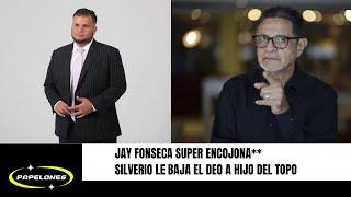 JAY FONSECA SUPER ENCABRO*** / SILVERIO PEREZ BAJA DEO A HIJO DEL TOPO