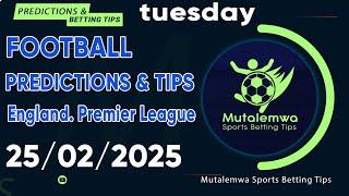 FOOTBALL PREDICTIONS TODAY 25/02/2025 PREDICTIONS TODAY | BETTING TIPS ,#betting@sports betting tips