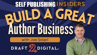 How to Build A Great Author Business | Self Publishing Insiders 137