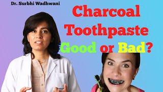 Charcoal Whitening Toothpaste - Bad for teeth? Does it work? Dentist Review.