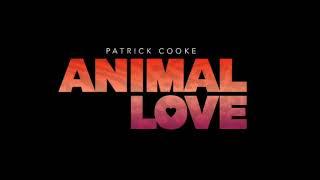 Patrick Cooke - "Animal Love"