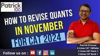 How to revise quants in November for CAT 2024 | Patrick Dsouza | 6 times CAT 100%ile