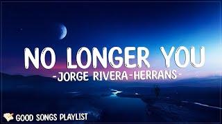 No Longer You - Jorge Rivera-Herrans (Lyrics)