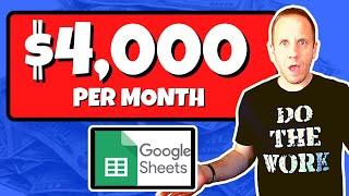 $4,000/mo With Google Sheets | How to Make Money with Google Sheets