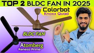 Colorbot Knoxx Quad Vs Atomberg Renesa Prime || Top 2 Best Bldc Fan 2025 #bldcfan