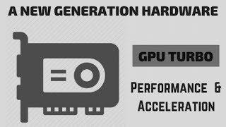 What Is GPU Turbo | How It Boost Performance of Smartphone