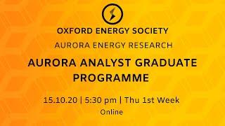 Week 1: Aurora Energy Research Graduate Program - Impacting the Global Energy Transition