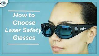 How to Choose Laser Safety Glasses