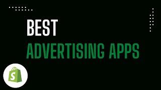 Top Shopify Advertising Apps and Plugins