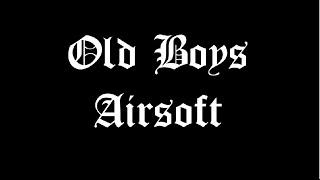 Old Boys Airsoft Intro